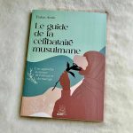 Le guide de la célibataire musulmane : une approche islamique de l’amour et du mariage - Farhat Amin
