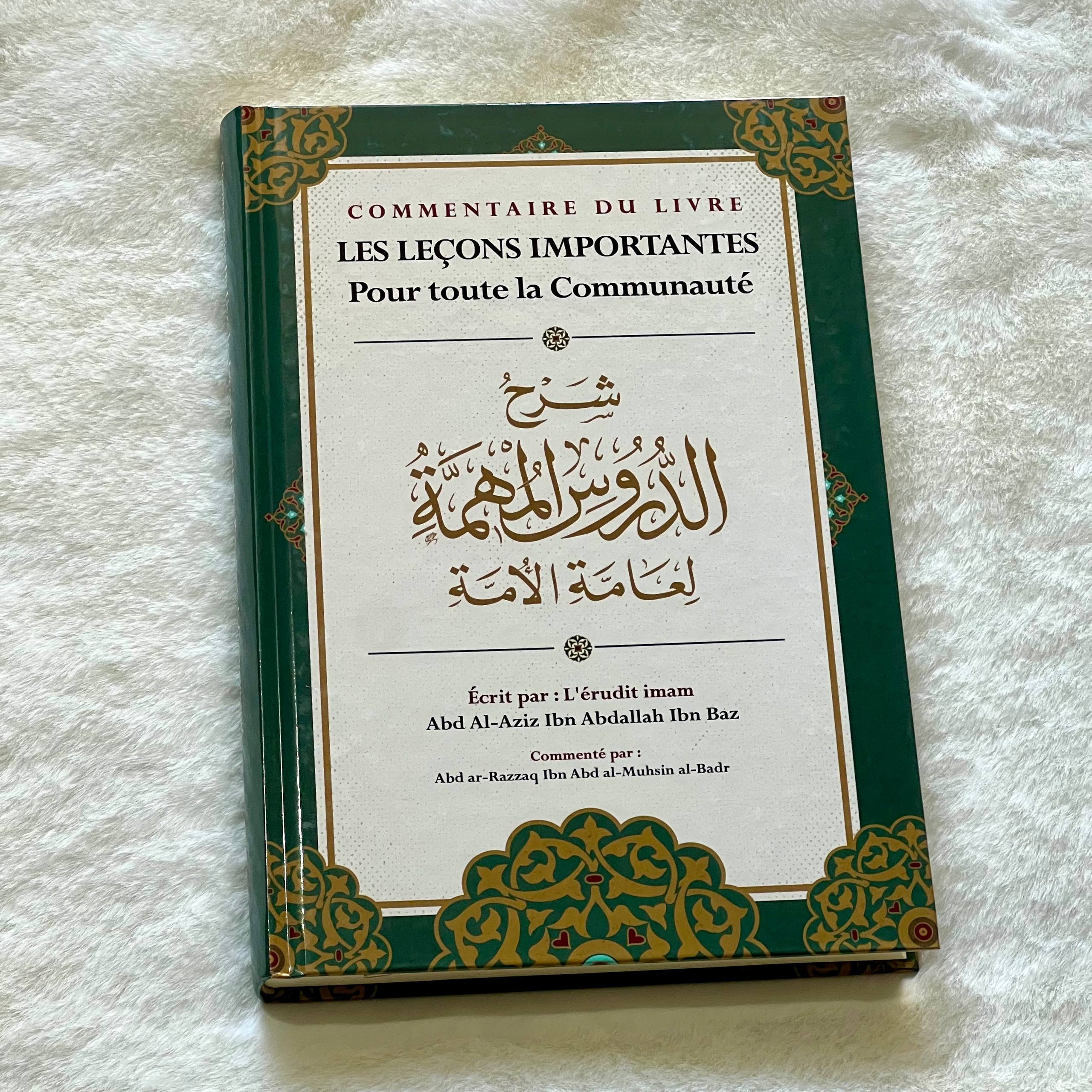 Les-lecons-importantes-pour-toute-la-communaute.jpg Commentaire Du Livre Les Leçons Importantes Pour Toute La Communauté par Ibn Bâz - Ibn Badis – Image 1