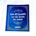 Les 40 Hadith Sur Les Droits Du Voisin
