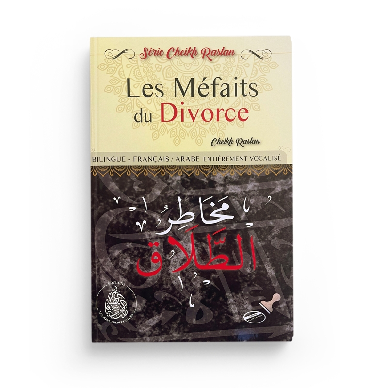 Les méfaits du divorce - Cheikh Raslan - Bilingue (Français-Arabe) Les méfaits du divorce - Cheikh Raslan - Bilingue (Français-Arabe)