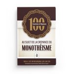 100 questions et réponses au sujet de la croyance du monothéisme