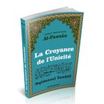 La Croyance de l'Unicité - 'Aqîdatoul Tawhîd