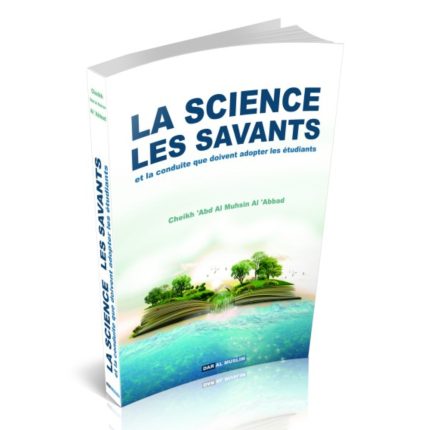 La science - Les savants et la conduite que doit adopter les étudiants