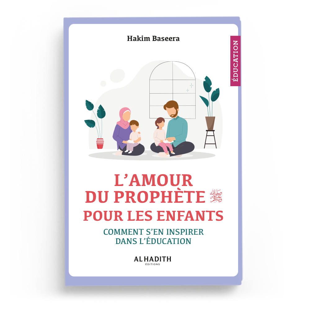 L’amour du Prophète pour les enfants L’amour du Prophète pour les enfants
