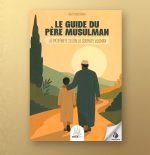 Le guide du père musulman - La paternité selon la sourate Luqman