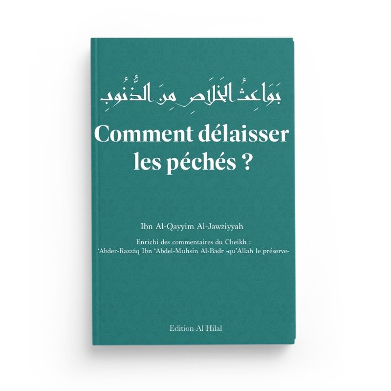 Comment délaisser les péchés Comment délaisser les péchés - Ibn Al Qayyim