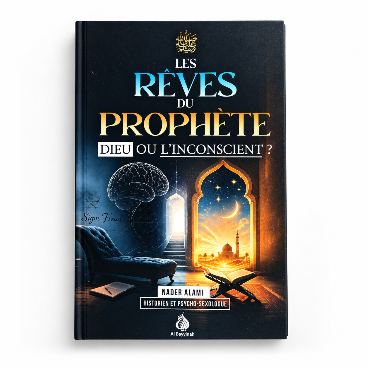 Les rêves du Prophète - Dieu ou l'inconscient Les rêves du Prophète : Dieu ou l'inconscient
